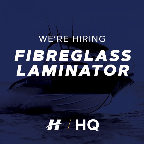 We're Hiring Fibreglass Laminator Haines Hunter