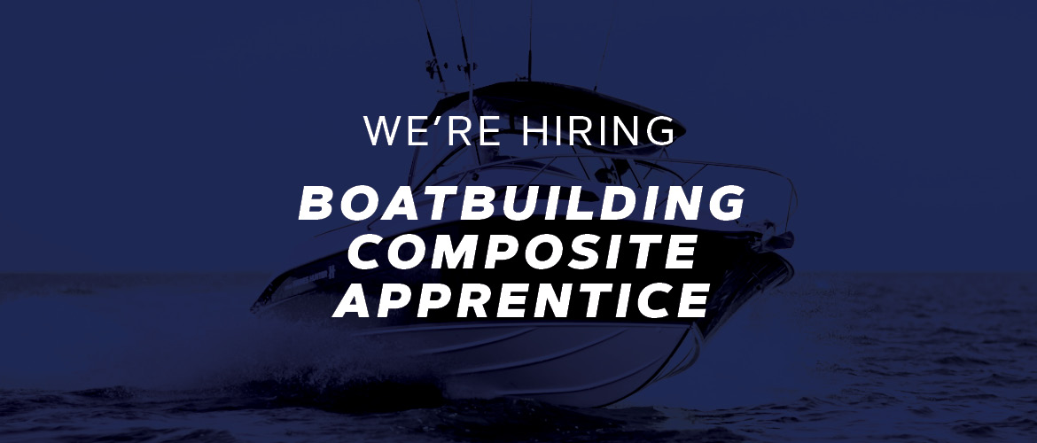 Boatbuilding Composite Apprenticeship  | Haines Hunter