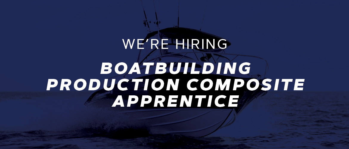 Boatbuilding Production Composite Apprenticeship | Haines Hunter